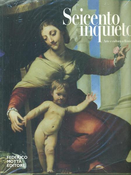 Seicento inquieto. Arte e cultura a Rimini