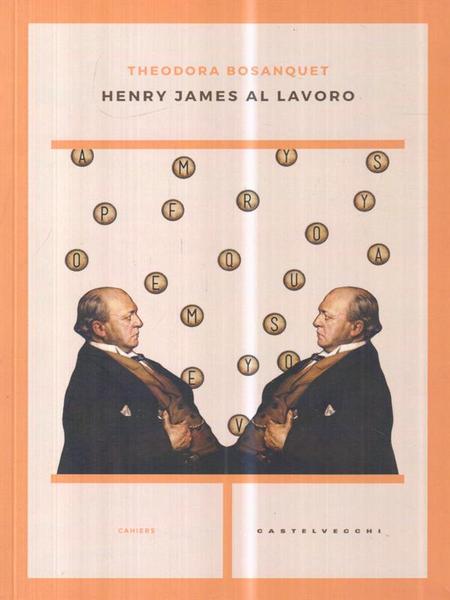 Henry James al lavoro