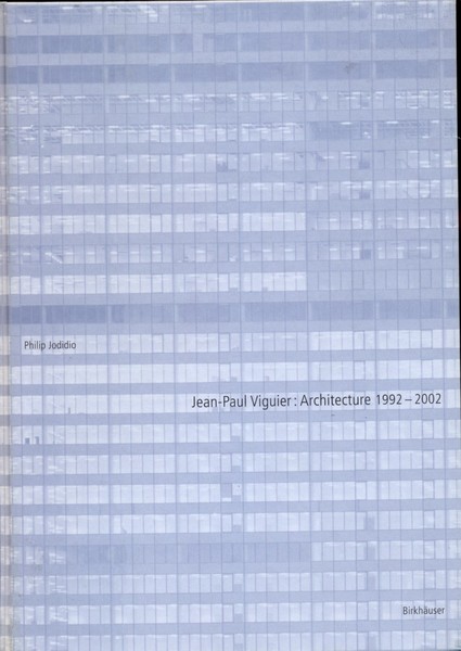 Jean-Paul Viguier: Architecture 1992-2002