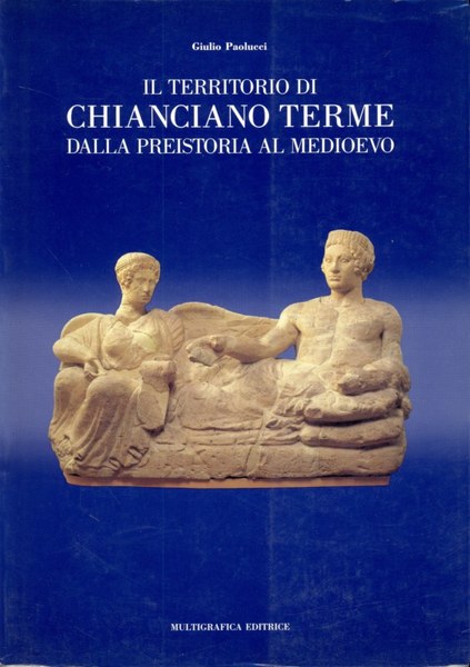 Il territorio di Chianciano Terme dalla preistoria al medioevo
