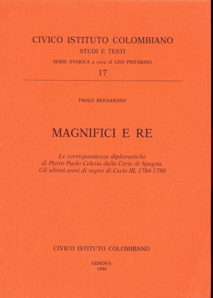 Magnifici e re. Le corrispondenze diplomatiche di Pietro Paolo Celesia …