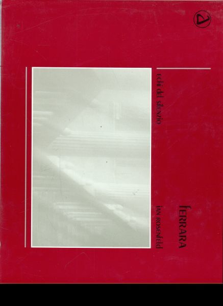 Ferrara. Echi del silenzio