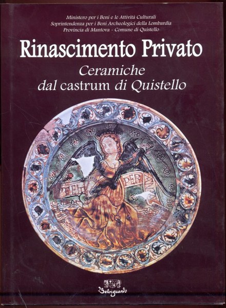 Rinascimento privato. Ceramiche dal castrum di Quistello