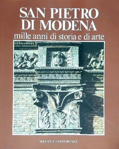 San Pietro di Modena. Mille anni di storia e di …