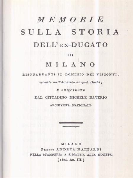 Memorie sulla storia dell'ex ducato di Milano - ristampa