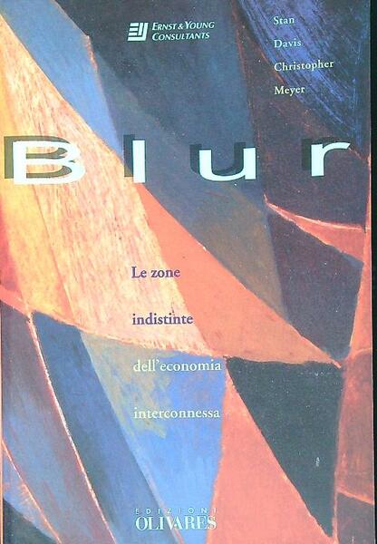 Blur. Le zone indistinte dell'economia interconnessa