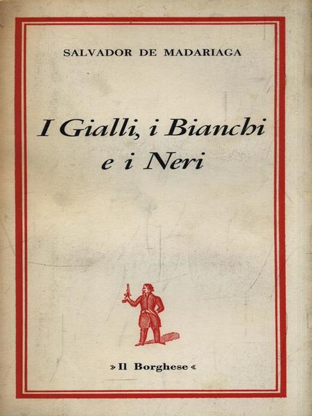 I Gialli, i Bianchi e i Neri