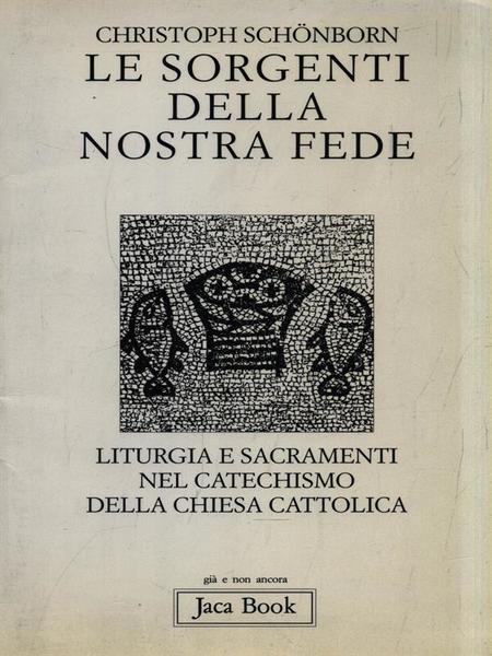 Le sorgenti della nostra fede