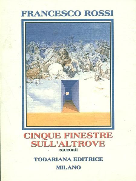 Cinque finestre sull'altrove