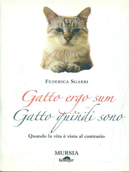 Gatto ergo sum. Gatto quindi sono.