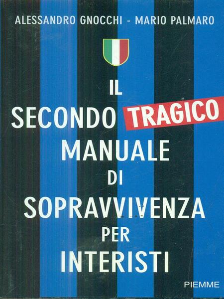 Il secondo (tragico) manuale di sopravvivenza per interisti