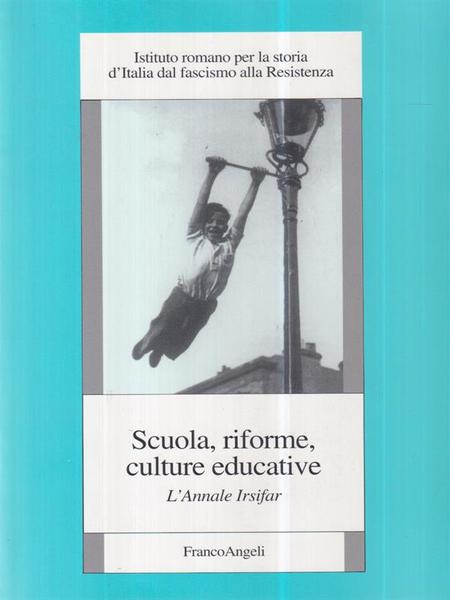 Scuola, riforme, culture educative. L'annale Irsifar