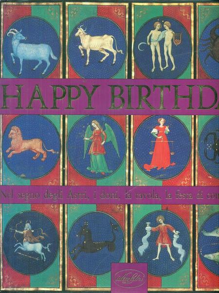 Happy birthday. Nel segno degli astri la tavola, i doni, …