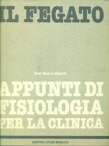 Il fegato. Appunti di fisiologia per la clinica