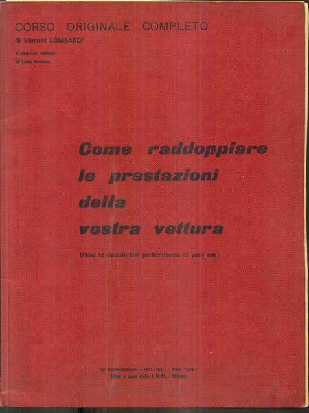 Come raddoppiare le prestazioni della vostra vettura
