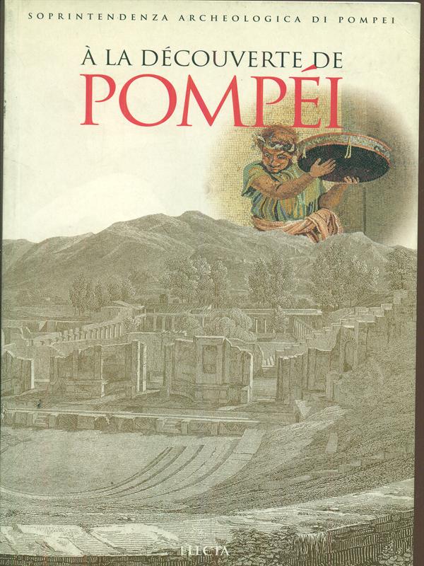 A' la decouverte de Pompei