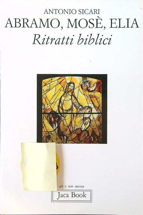 Abramo, Mose', Elia. Ritratti biblici