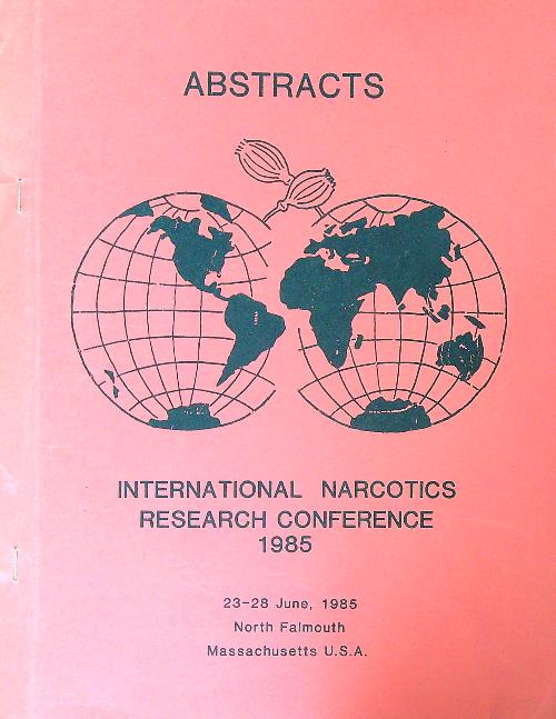 Abstracts. International Narcotics Research Conference 1985