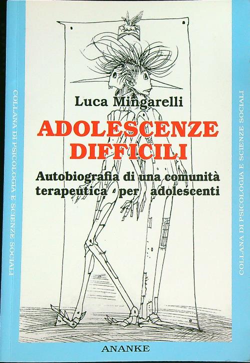 Adolescenze difficili. Autobiografia di una comunita'