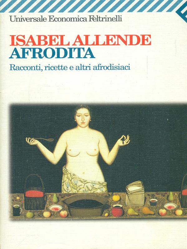 Afrodita. Racconti, ricette e altri afrodisiaci