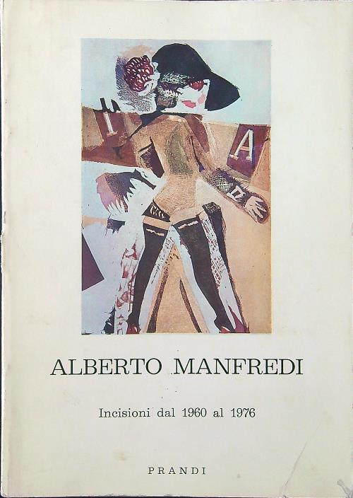 Alberto Manfredi. Incisioni dal 1960 al 1976