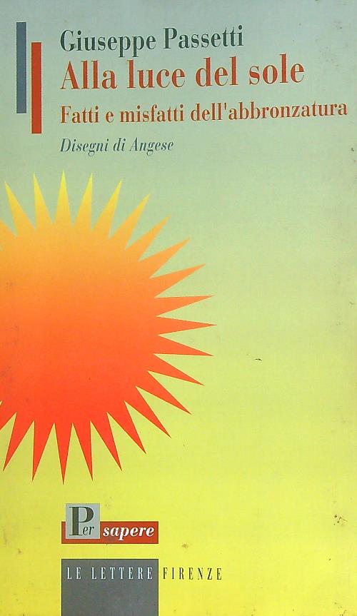 Alla luce del sole. Fatti e misfatti dell'abbronzatura