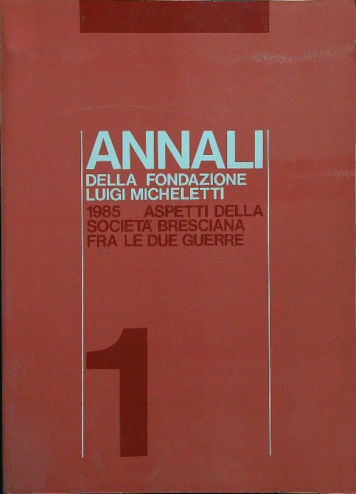 Annali della fondazione Luigi Micheletti 1/1985
