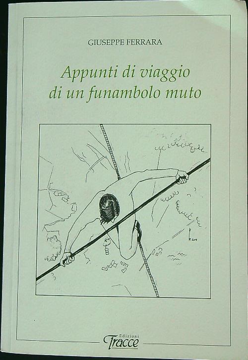 Appunti di viaggio di un funambolo muto