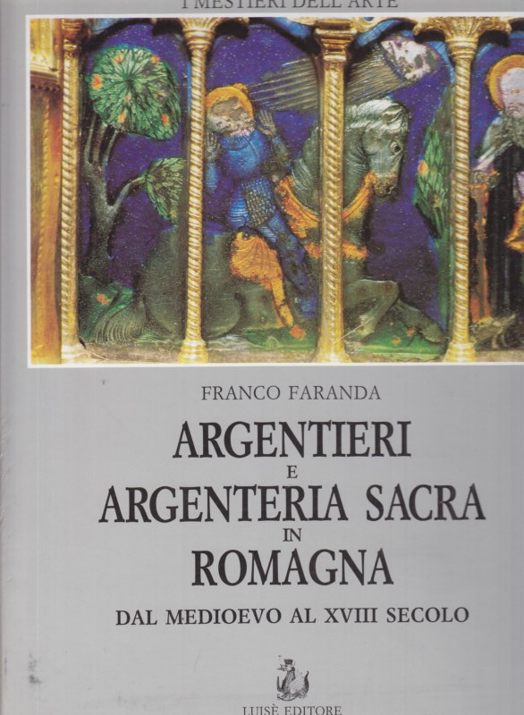 Argentieri e argenteria sacra in romagna