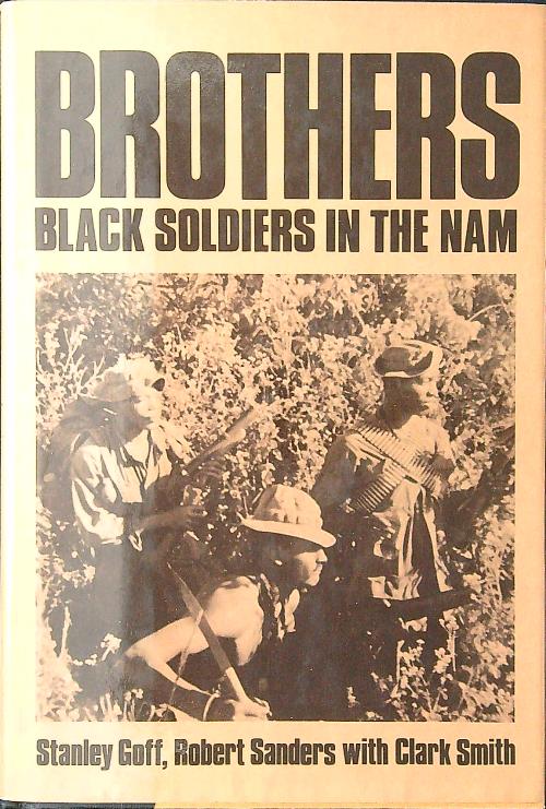 Brothers. Black Soldiers in the Nam