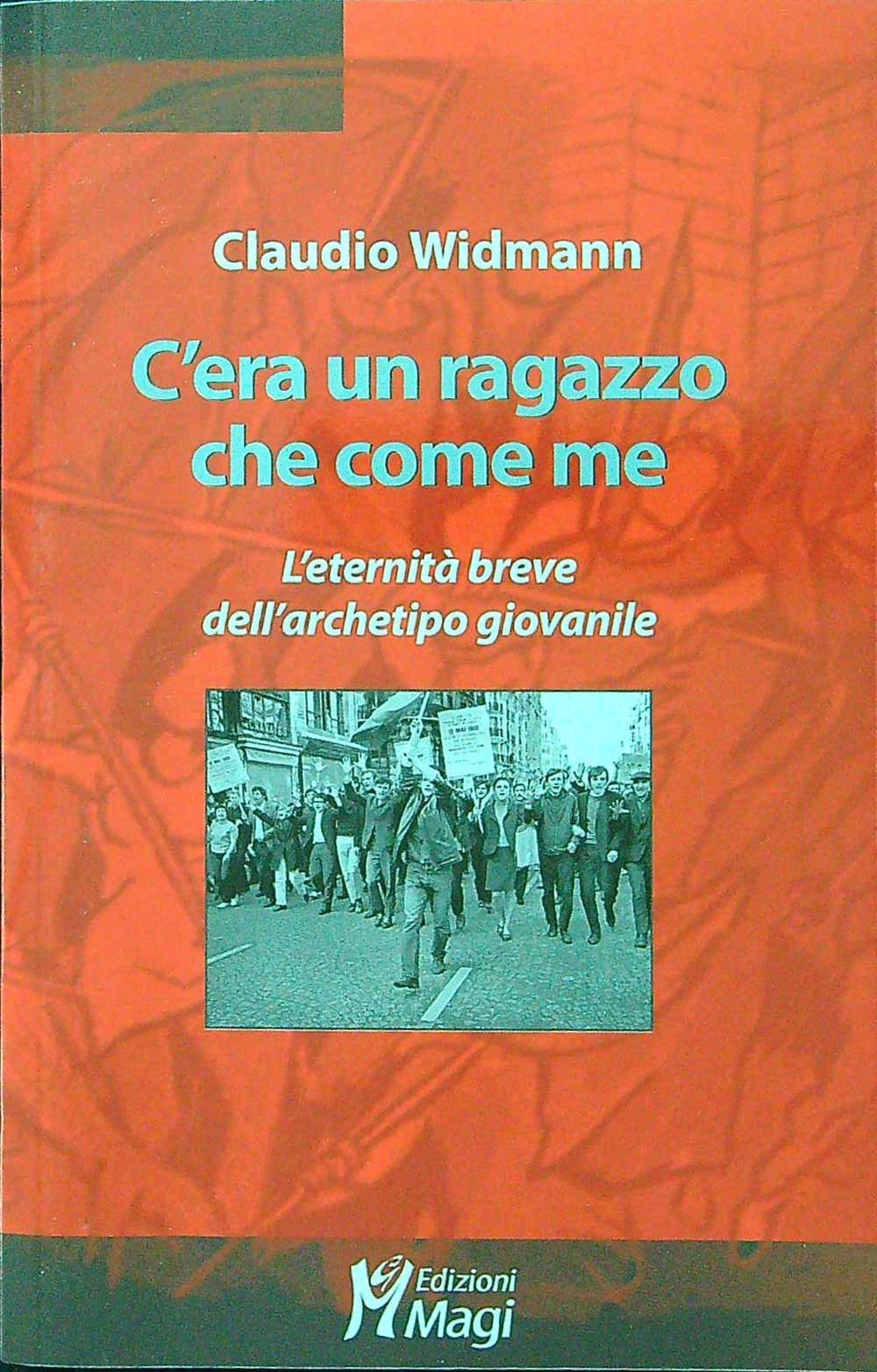 C'era un ragazzo che come me. L'eternità breve dell'archetipo giovanile