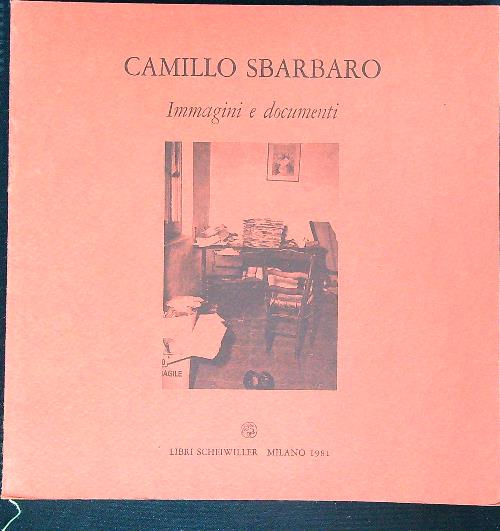 Camillo Sbarbaro. Immagini e documenti