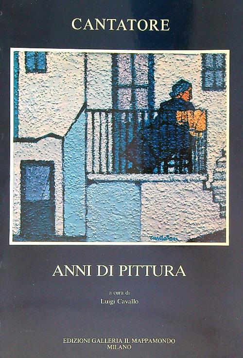 Cantatore Anni di pittura