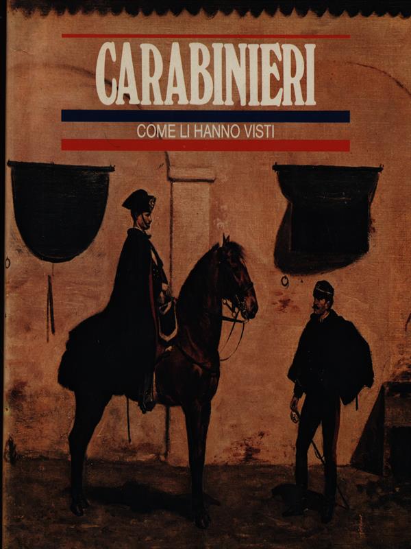 Carabinieri come li hanno visti
