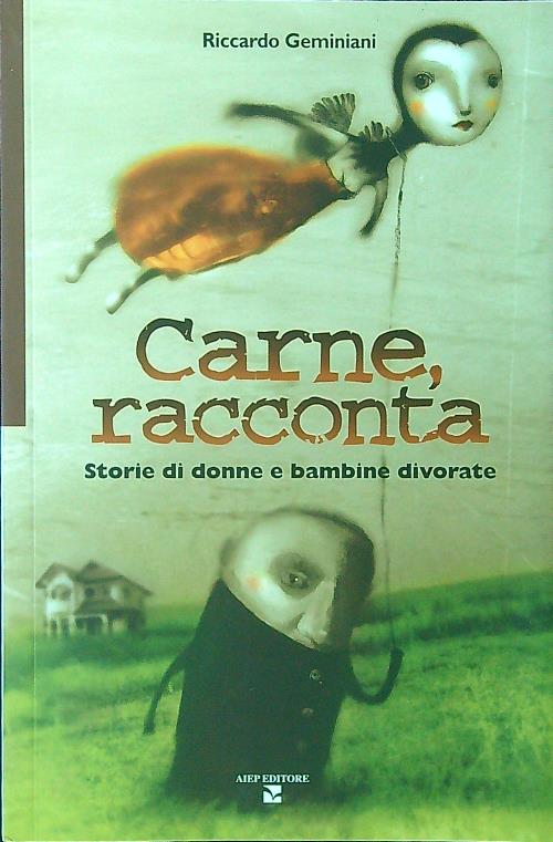 Carne, racconta. Storie di donne e bambine divorate