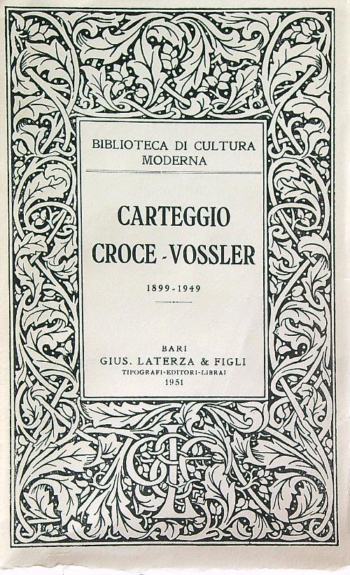 Carteggio Croce-Vossler 1899-1949