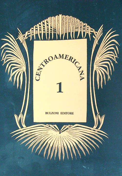 Centroamericana. Studi di letteratura ispanoamericana vol.1