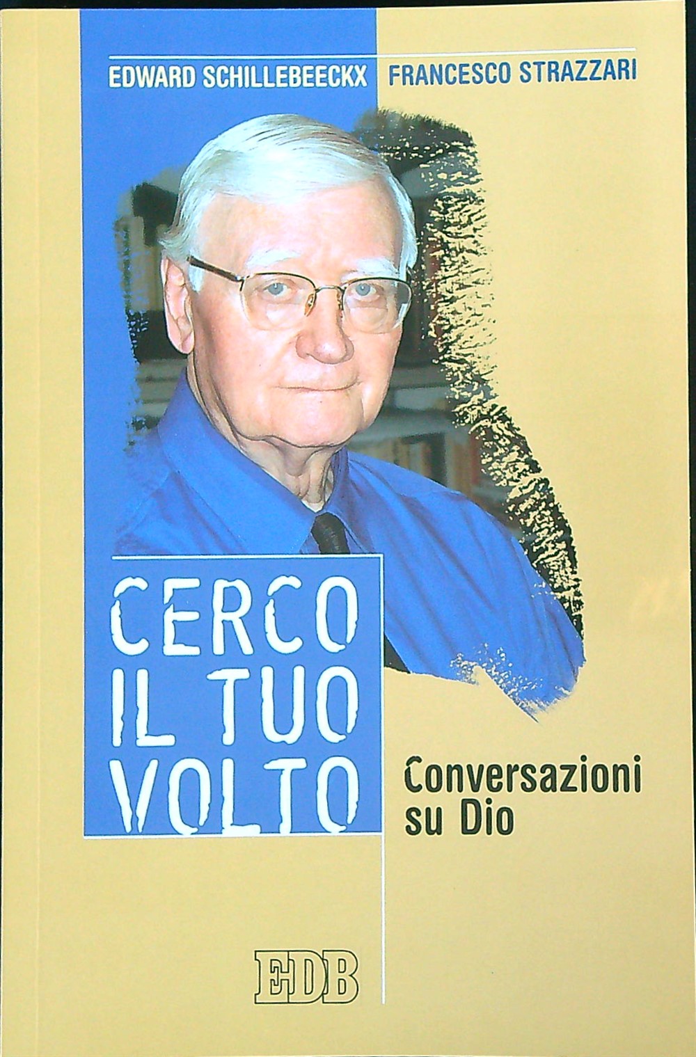 Cerco il tuo volto Conversazioni su dio