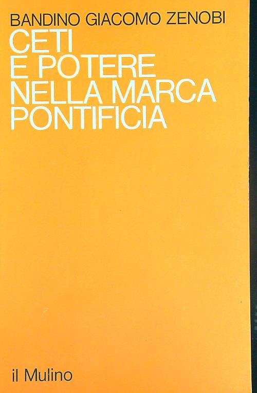 Ceti e potere nella marca pontificia