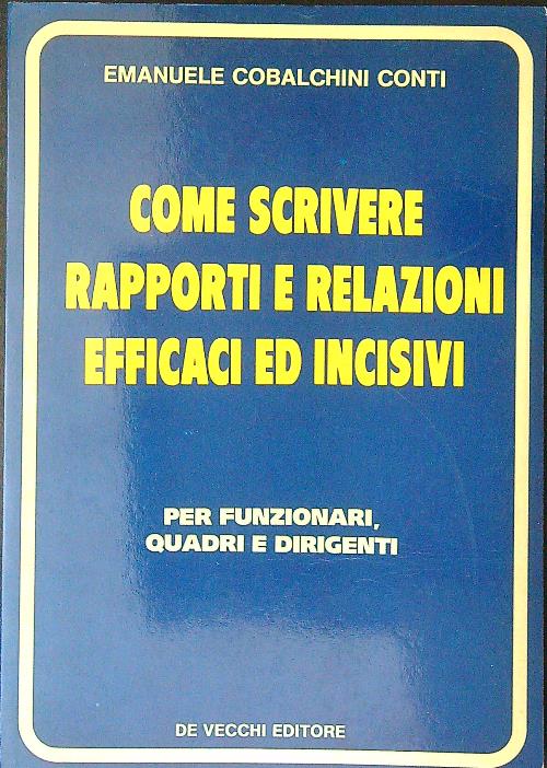 Come scrivere rapporti e relazioni efficaci ed incisivi