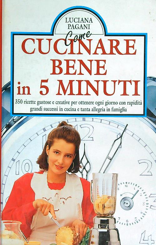 Come si cucina bene in 5 minuti