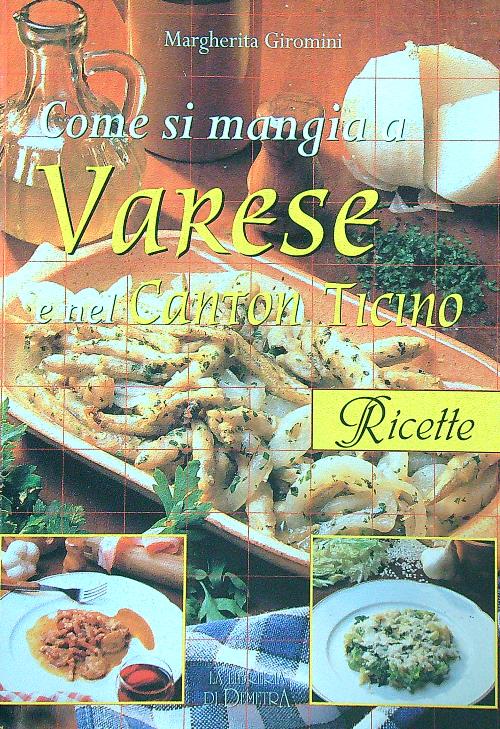Come si mangia a Varese e nel Canton Ticino