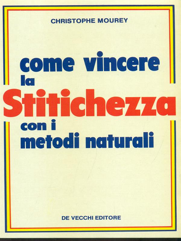Come vincere la stitichezza con i metodi naturali