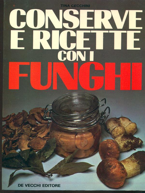 Conserve e ricette con i funghi