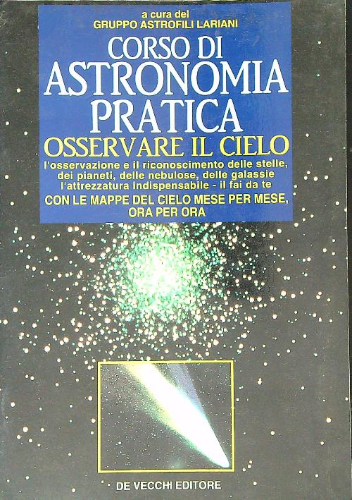 Corso di astronomia pratica. Osservare il cielo