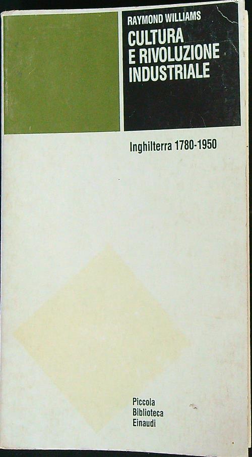 Cultura e rivoluzione industriale. Inghilterra 1780-1950 .