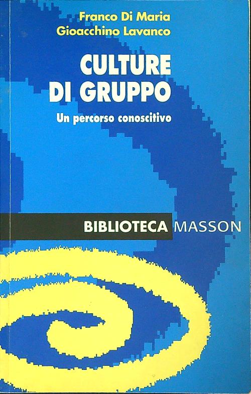 Culture di gruppo. Un percorso conoscitivo