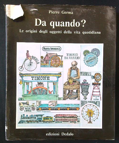 Da quando? Le origini degli oggetti della vita quotidiana