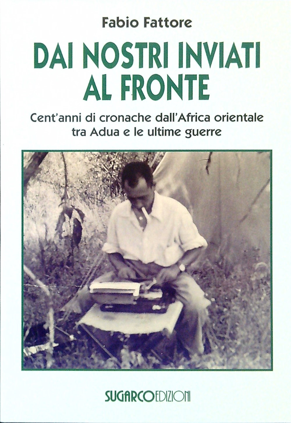 Dai nostri inviati al fronte