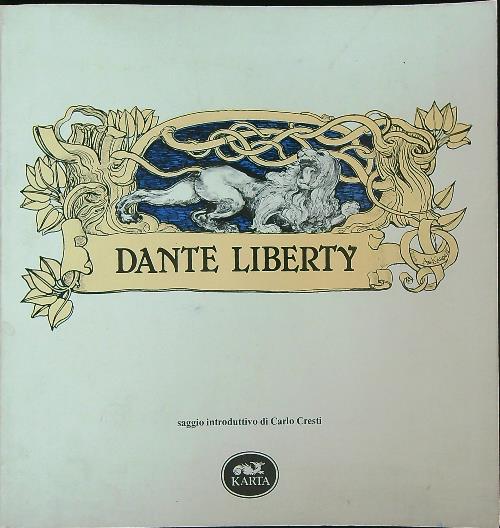 Dante Liberty : la Divina Commedia illustrata dai pittori Liberty …